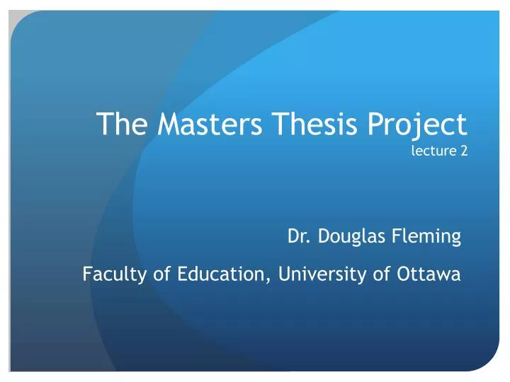the masters thesis project lecture 2