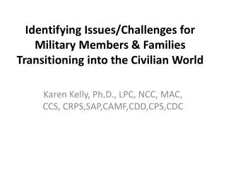 Karen Kelly, Ph.D., LPC, NCC, MAC, CCS, CRPS,SAP,CAMF,CDD,CPS,CDC