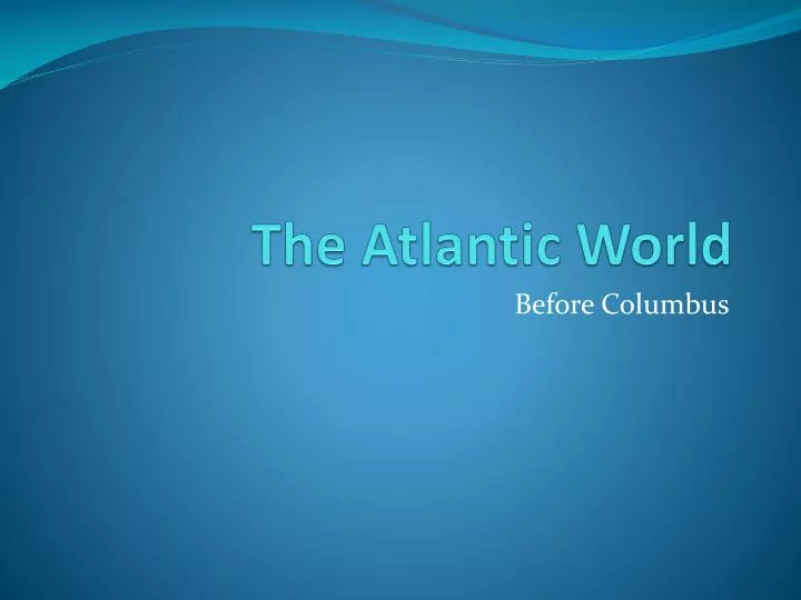 the atlantic world