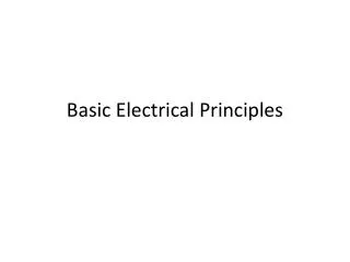 Basic Electrical Principles