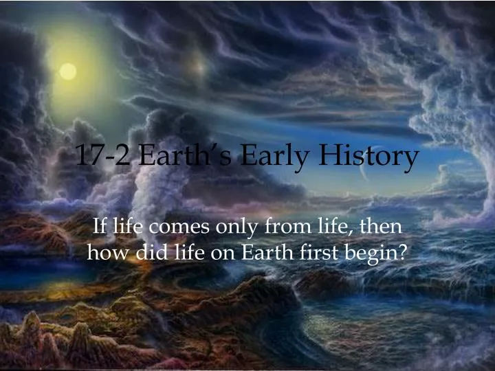 17 2 earth s early history
