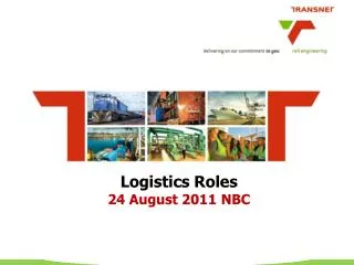 Logistics Roles 24 August 2011 NBC