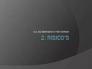 o a bij deelname in het verkeer
