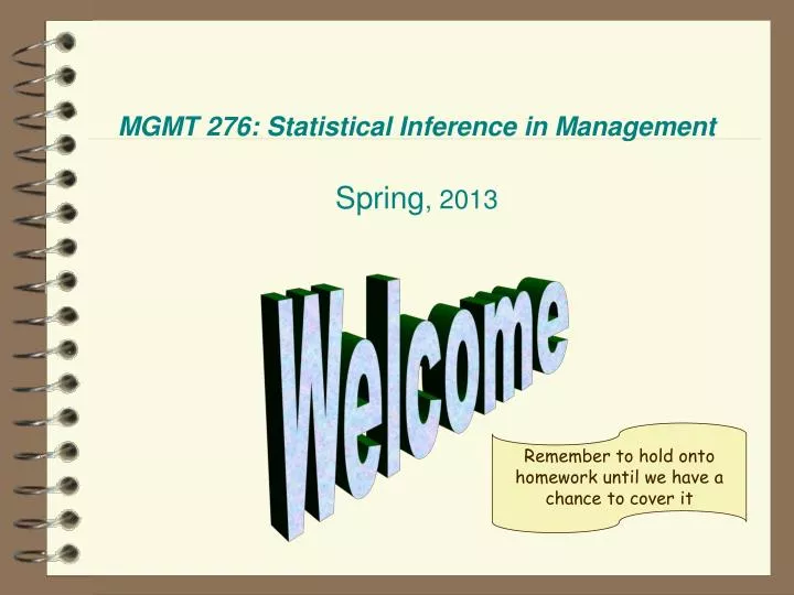 mgmt 276 statistical inference in management spring 2013