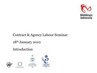 Contract &amp; Agency Labour Seminar 18 th January 2010 Introduction