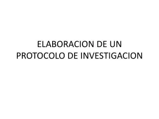 elaboracion de un protocolo de investigacion