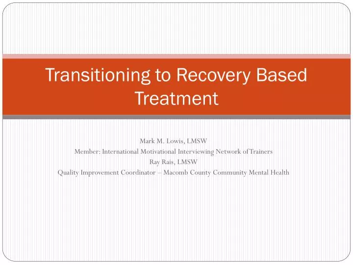transitioning to recovery based treatment