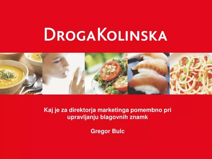 kaj je za direktorja marketinga pomembno pri upravljanju blagovnih znamk gregor bulc