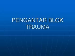 pengantar blok trauma