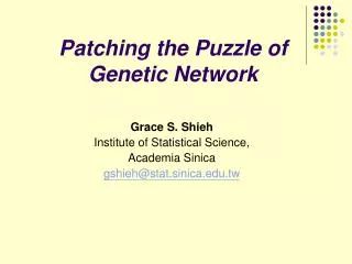 Patching the Puzzle of Genetic Network