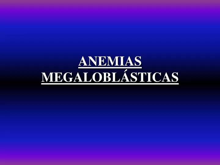 anemias megalobl sticas