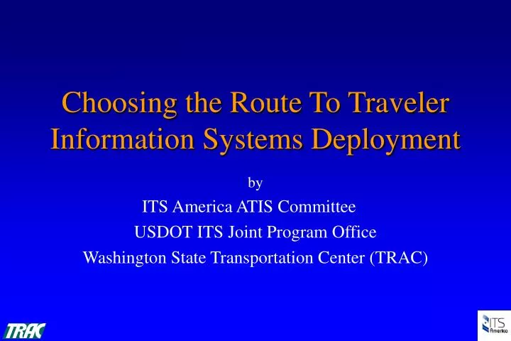 choosing the route to traveler information systems deployment