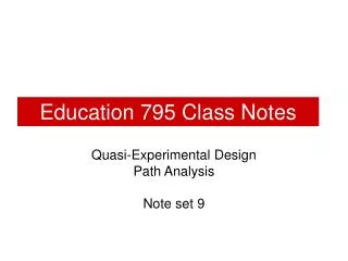 Education 795 Class Notes