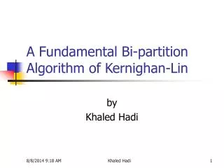 A Fundamental Bi-partition Algorithm of Kernighan-Lin