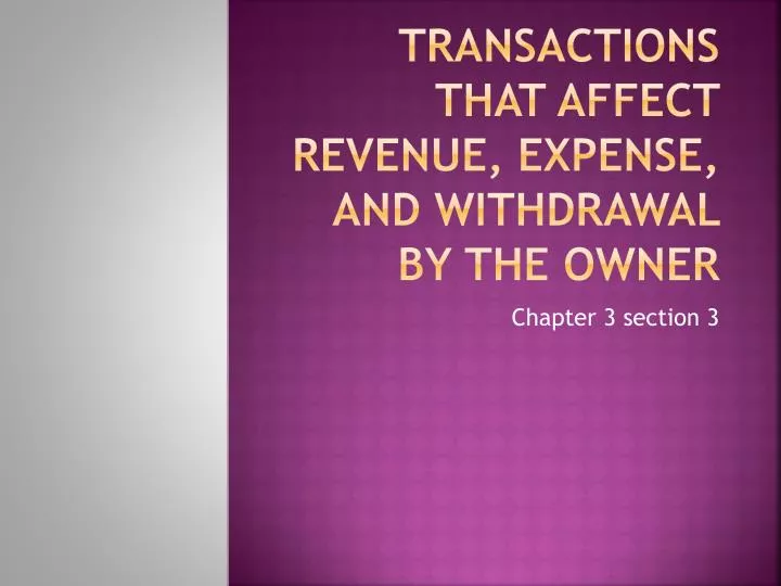transactions that affect revenue expense and withdrawal by the owner