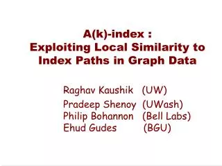 A(k)-index : Exploiting Local Similarity to Index Paths in Graph Data
