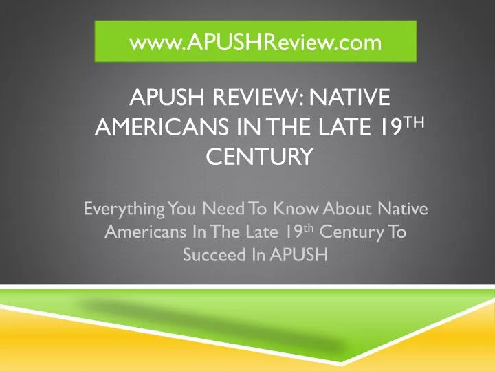 apush review native americans in the late 19 th century