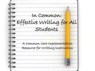 In Common: Effective Writing for All Students