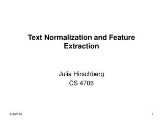 Text Normalization and Feature Extraction