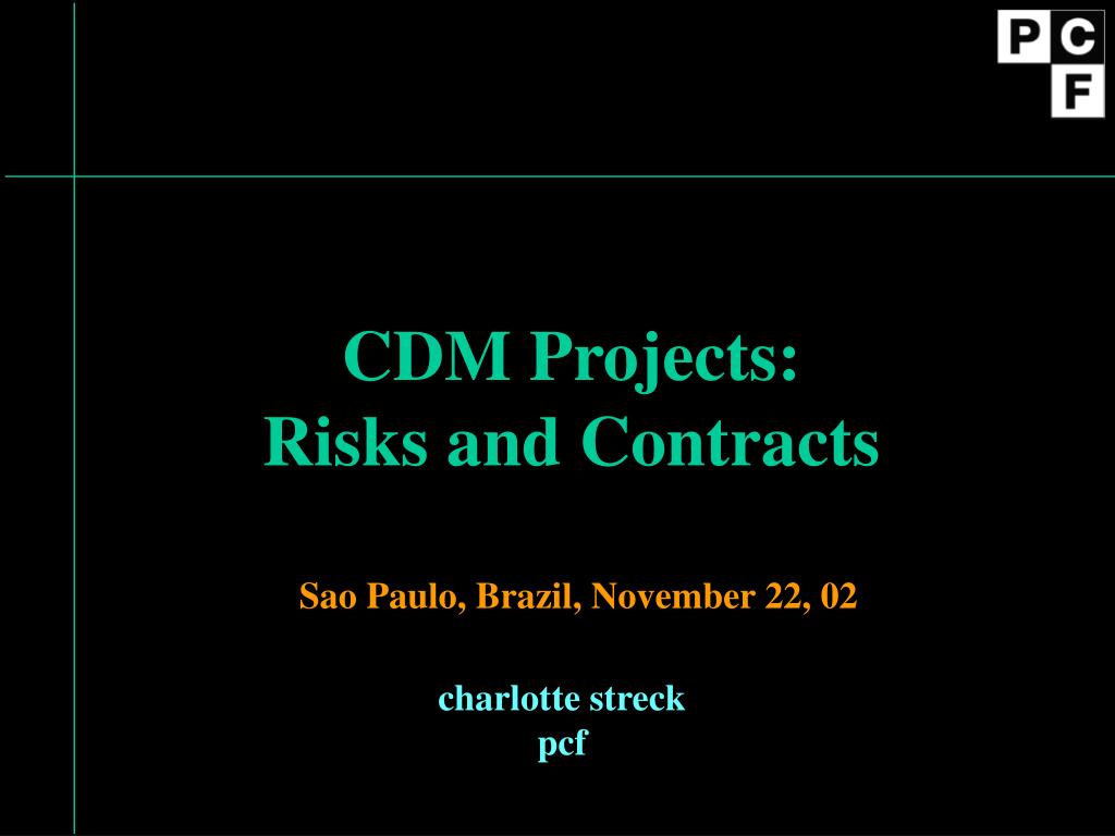 PPT - Managing Risks and Contracts in CDM Projects: Insights from São ...