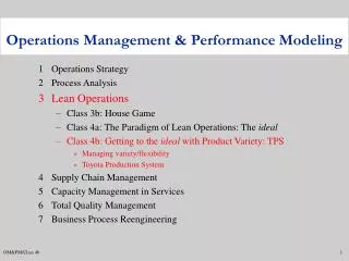 1	Operations Strategy 2	Process Analysis 3	Lean Operations Class 3b: House Game