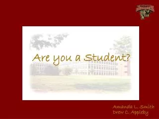 Are you a Student?