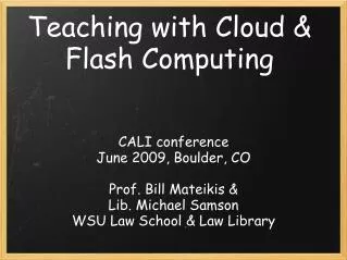 Teaching with Cloud &amp; Flash Computing