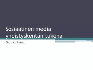 sosiaalinen media yhdistyskent n tukena