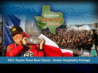 2011 Toyota Texas Bass Classic: Dealer Hospitality Package