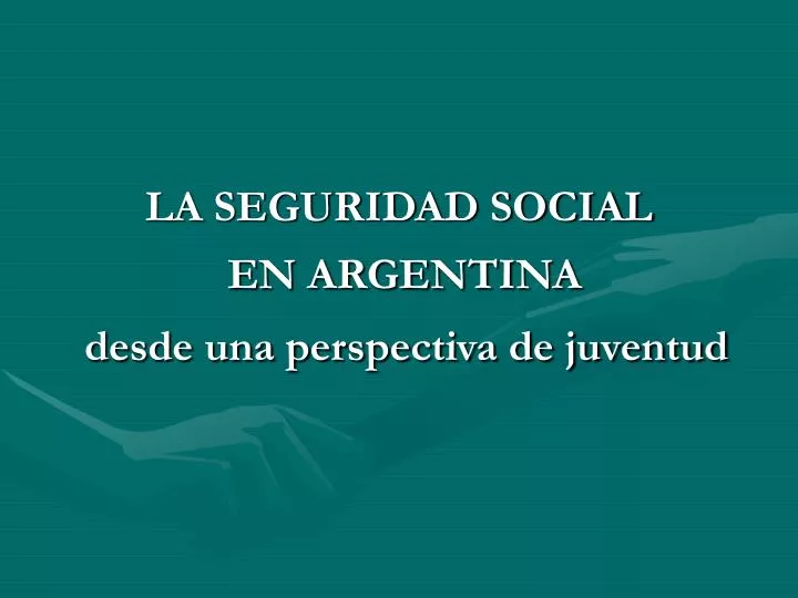 la seguridad social en argentina desde una perspectiva de juventud
