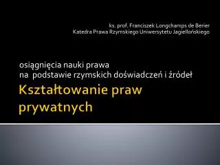 kszta towanie praw prywatnych