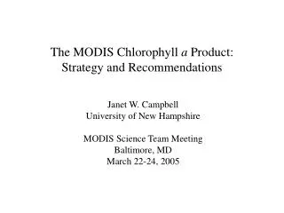 The MODIS Chlorophyll a Product: Strategy and Recommendations
