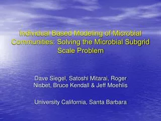 Individual Based Modeling of Microbial Communities: Solving the Microbial Subgrid Scale Problem