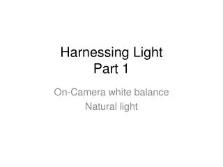 Harnessing Light Part 1