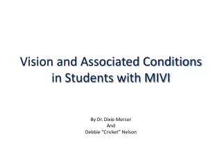 Vision and Associated Conditions in Students with MIVI