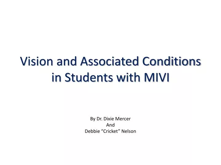 vision and associated conditions in students with mivi