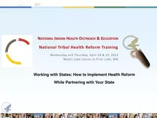 Working with States: How to Implement Health Reform While Partnering with Your State