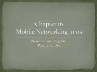 Chapter 16 Mobile Networking in ns