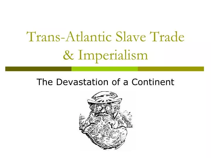 trans atlantic slave trade imperialism