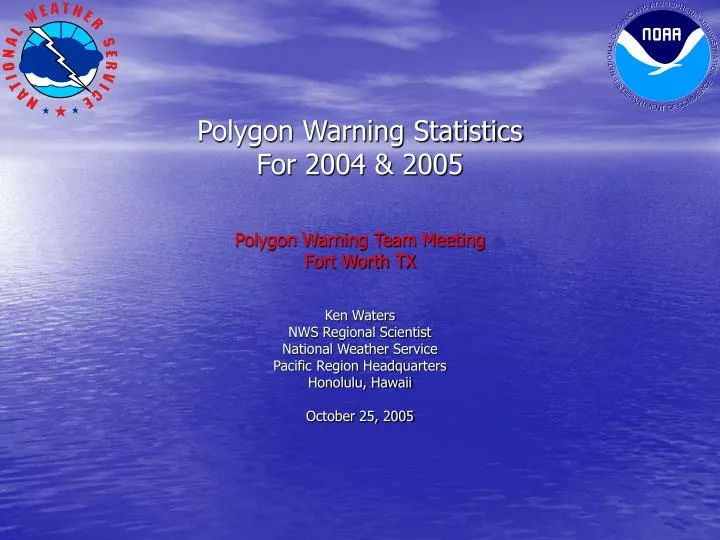 polygon warning statistics for 2004 2005 polygon warning team meeting fort worth tx