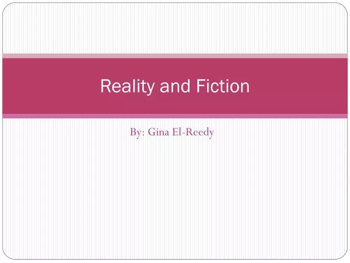 reality and fiction
