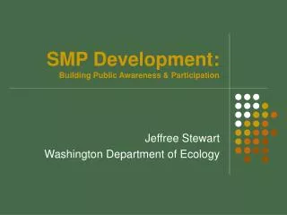 SMP Development: Building Public Awareness &amp; Participation