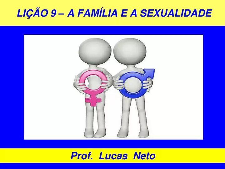 li o 9 a fam lia e a sexualidade