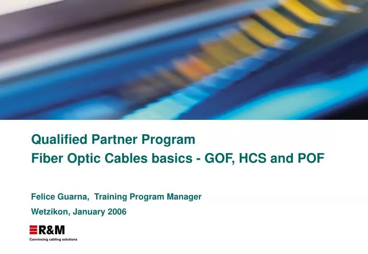 qualified partner program fiber optic cables basics gof hcs and pof
