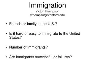 Immigration Victor Thompson vthompso@stanford