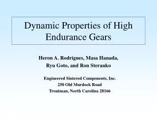 Dynamic Properties of High Endurance Gears