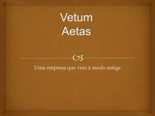 vetum aetas