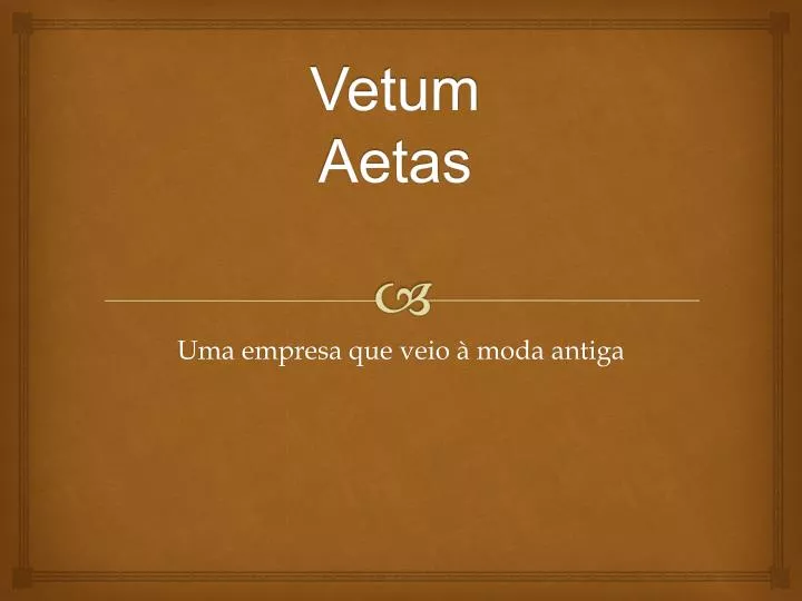 vetum aetas