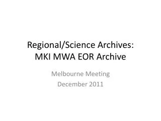 Regional/Science Archives: MKI MWA EOR Archive