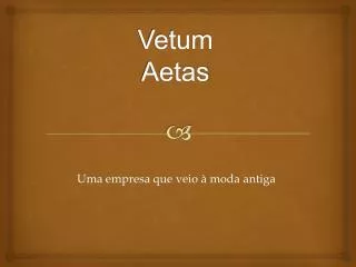 vetum aetas